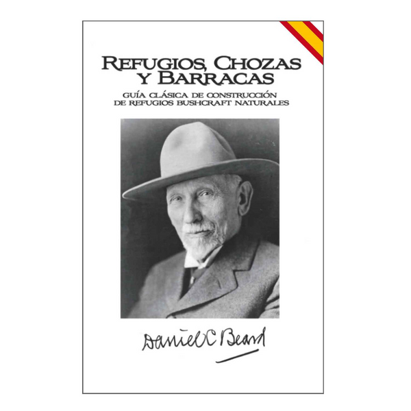 Refugios, Chozas y Barracas, por Daniel Carter Beard – Tapa Blanda Español