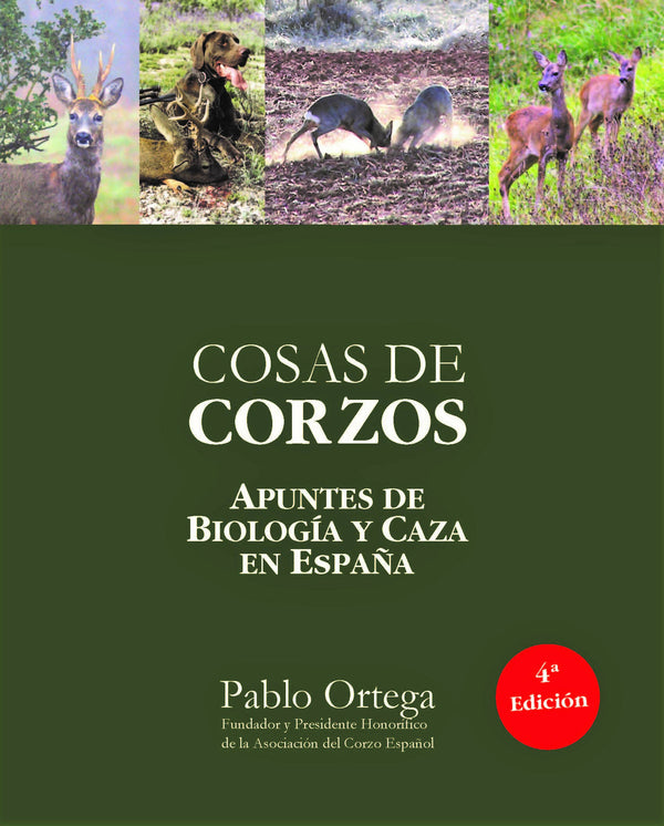 Cosas de corzos: Apuntes de biología y caza en España.
